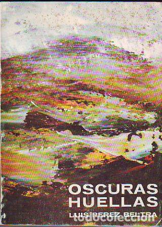 Libros: OSCURAS HUELLAS. - P&Eacute;REZ BELTR&Aacute; Luis. - Foto 1