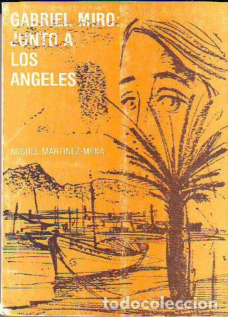 Libros: GABRIEL MIR&Oacute;: JUNTO A LOS ANGELES. - MART&Iacute;NEZ-MENA Miguel. - Foto 1