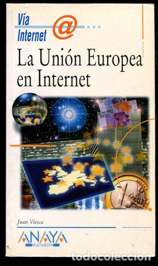 Libros: LA UNI&Oacute;N EUROPEA EN INTERNET. - VIESCA Juan. - Foto 1
