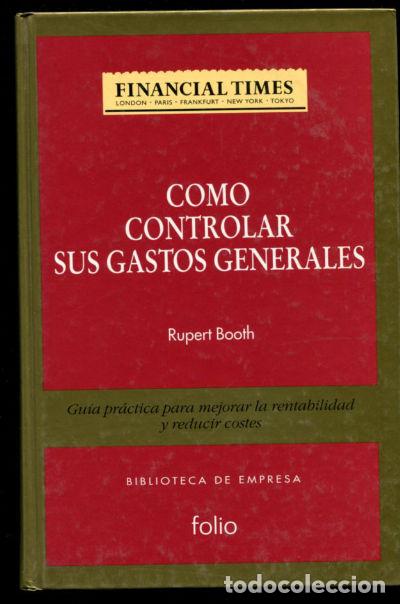 Libros: C&Oacute;MO CONTROLAR SUS GASTOS GENERALES. - BOOTH Rupert. - Foto 1