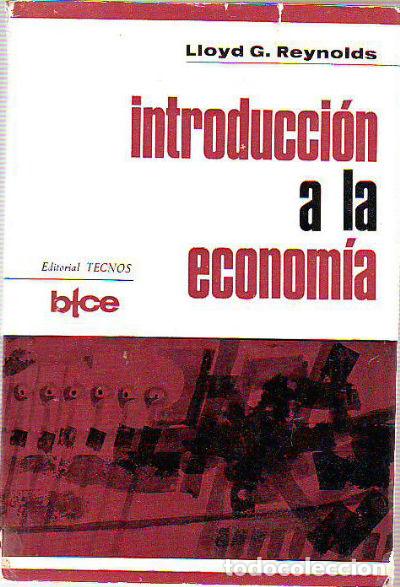 Libros: INTRODUCCI&Oacute;N A LA ECONOM&Iacute;A. - REYNOLDS Lloyd G. - Foto 1