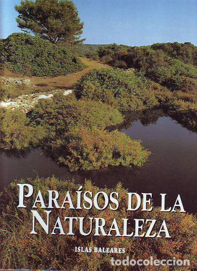 Libros: PARAISOS DE LA NATURALEZA. ISLAS BALEARES. - - Foto 1