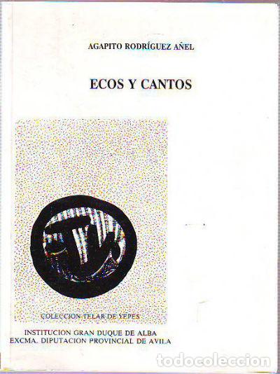 Libros: ECOS Y CANTOS. - RODRIGUEZ A&Ntilde;EL Agapito. - Foto 1