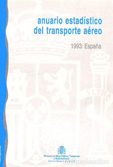 Libros: ANUARIO ESTADITICO DEL TRANSPORTE AEREO. 1993: ESPA&Ntilde;A. - - Foto 1