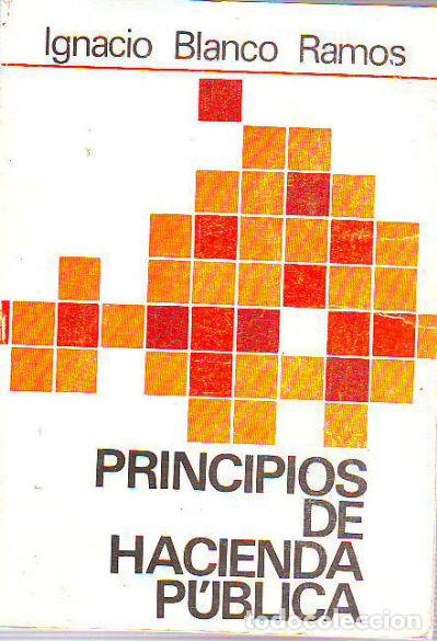 Libros: PRINCIPIOS DE HACIENDA PUBLICA. - BLANCO RAMOS Ignacio. - Foto 1
