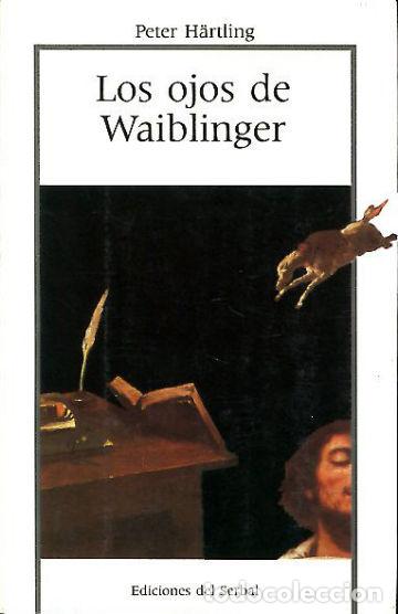 Libros: LOS OJOS DE WAIBLINGER. - HARTLING Peter. - Foto 1