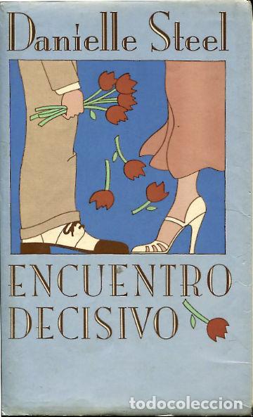 Libros: ENCUENTRO DECISIVO. - STEEL Dan&iacute;elle. - Foto 1