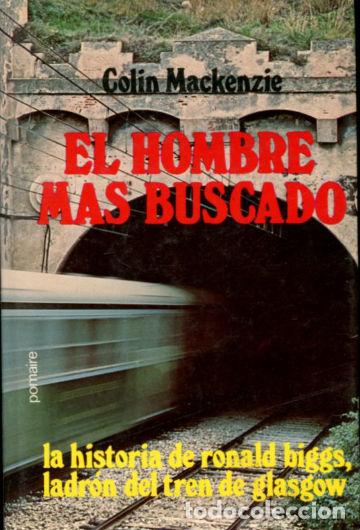 Libros: EL HOMBRE MAS BUSCADO. - MACKENZIE Colin. - Foto 1