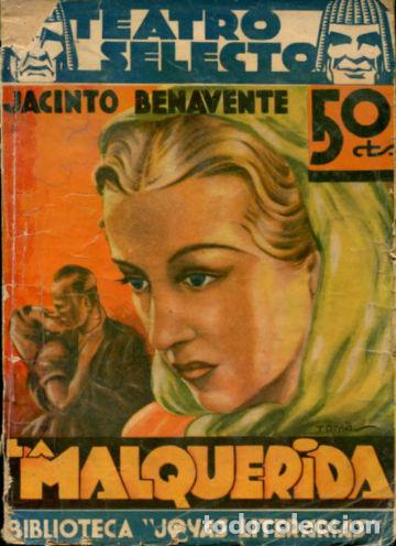 Libros: LA MALQUERIDA (DRAMA EN TRES ACTOS Y EN PROSA). - BENAVENTE Jacinto. - Foto 1