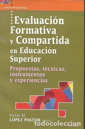 B&uuml;cher: EVALUACION FORMATIVA Y COMPARTIDA EN EDUCACION SUPERIOR. PROPUESTAS, TECNICAS, INSTRUMENTOS Y EXPERI