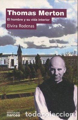 Libros: THOMAS MERTON. EL HOMBRE Y SU VIDA INTERIOR. - RODENAS Elvira. - Foto 1