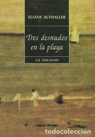Libros: TRES DESNUDOS EN LA PLAYA. - ALTHALLER Eliane. - Foto 1