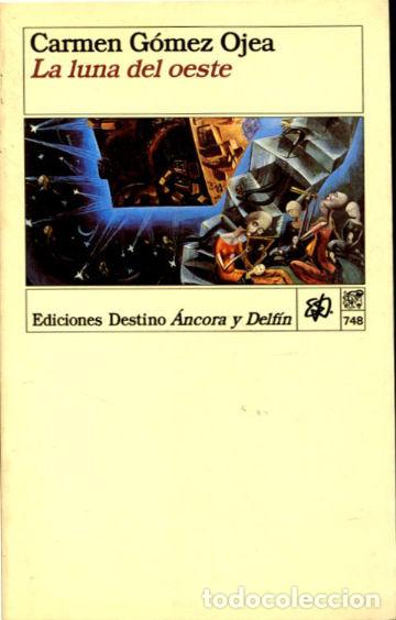 Libros: LA LUNA DEL OESTE. - GOMEZ OJEA Carmen. - Foto 1