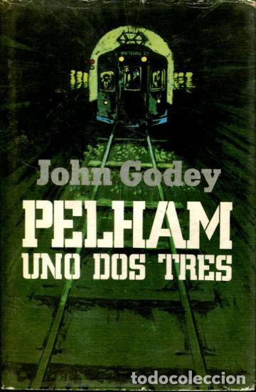 Libros: PELHAM UNO DOS TRES. - GODEY John. - Foto 1