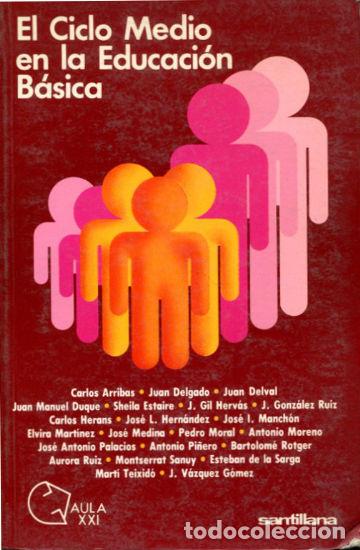 Libros: EL CICLO MEDIO EN LA EDUCACION BASICA. - VV.AA. - Foto 1