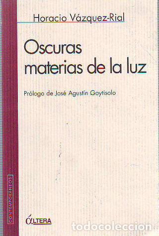 Libros: OSCURAS MATERIAS DE LA LUZ. - VAZQUEZ RIAL Horacio. - Foto 1