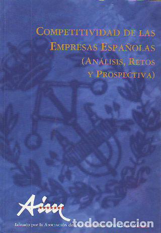 Libros: COMPETITIVIDAD DE LAS EMPRESAS ESPA&Ntilde;OLAS (AN&Aacute;LISIS, RETOS Y PROSPECTIVA). - - Foto 1