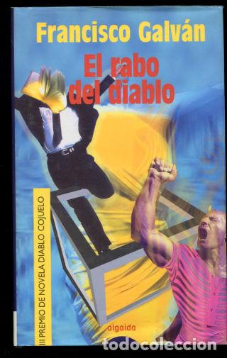 Libros: EL RABO DEL DIABLO. - GALV&Aacute;N Francisco. - Foto 1