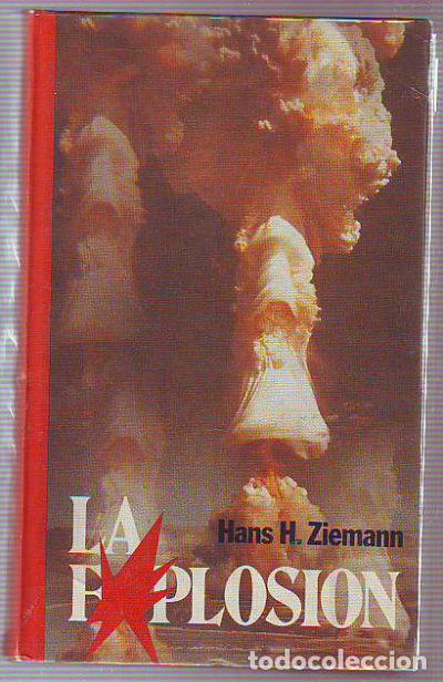 Libros: LA EXPLOSI&Oacute;N. - ZIEMANN Hans H. - Foto 1
