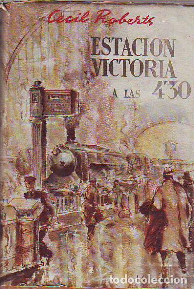 Libros: ESTACION VICTORIA A LAS 4,30. - ROBERTS Cecil. - Foto 1