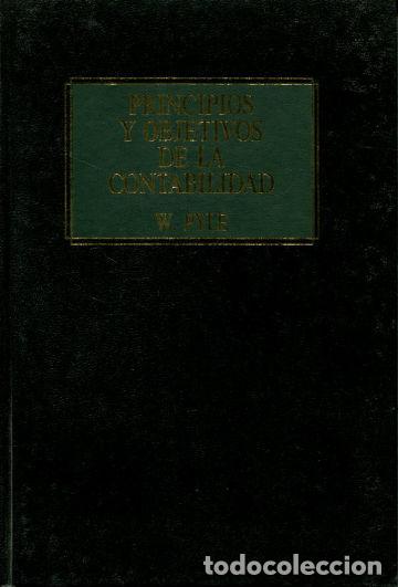 Libros: PRINCIPIOS Y OBJETIVOS DE LA CONTABILIDAD. - PYLE W.W. - Foto 1