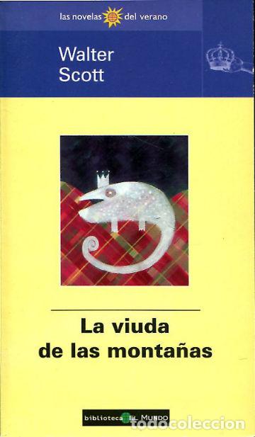 Libros: LA VIUDA DE LAS MONTA&Ntilde;AS. - SCOTT Walter. - Foto 1