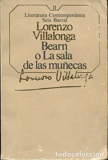 Libros: BEARN O LA SALA DE LAS MU&Ntilde;ECAS. - VILLALONGA Lorenzo. - Foto 1