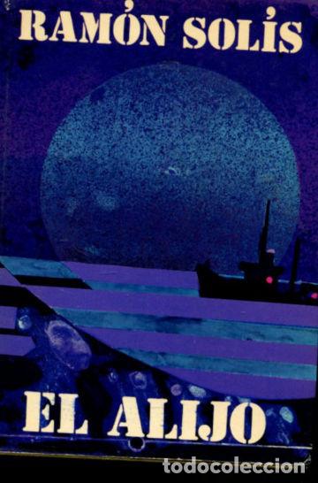 Libros: EL ALIJO. - SOLIS Ram&oacute;n. - Foto 1
