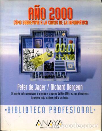Libros: A&Ntilde;O 2000. COMO SOBREVIVIR A LA CRISIS DE LA INFORMATICA. - JAGER Peter de. - Foto 1