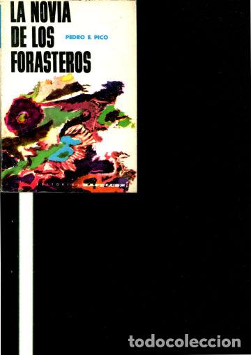 Libros: LA NOVIA DE LOS FORASTEROS. - PICO Pedro E. - Foto 1