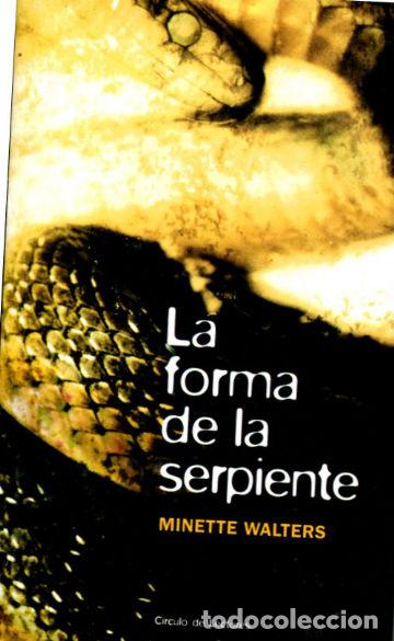 Libros: LA FORMA DE LA SERPIENTE. - WALTERS Minette. - Foto 1