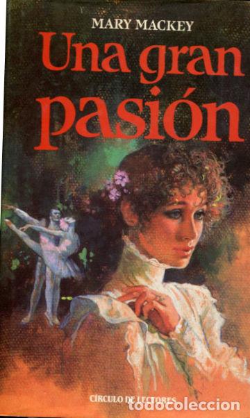 Libros: UNA GRAN PASION. - mackey Mary. - Foto 1