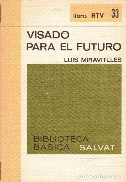 Libros: Visado para el futuro - Miravitlles, Luis - Foto 1