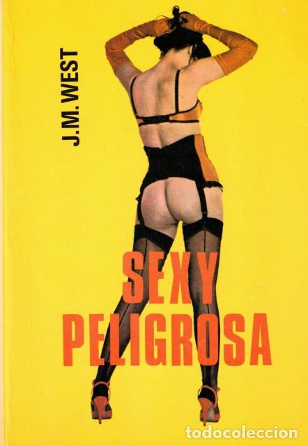 Libros: Sexy peligrosa - West, J. M. - Foto 1