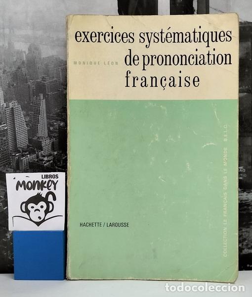 Libros: Exercices syst&eacute;matiques de prononciation fran&ccedil;aise - Monique L&eacute;on - Foto 1
