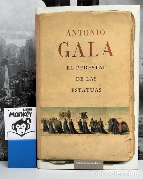 Libros: El pedestal de las estatuas - Antonio Gala - Foto 1