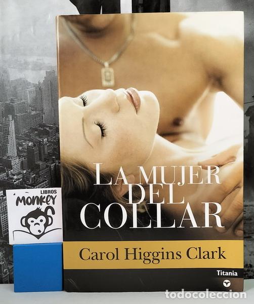 Libros: La mujer del collar - Carol Higgins Clark - Foto 1