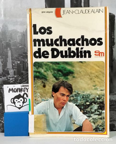 Libros: Los muchachos de Dubl&iacute;n - Jean-Claude Alain - Foto 1