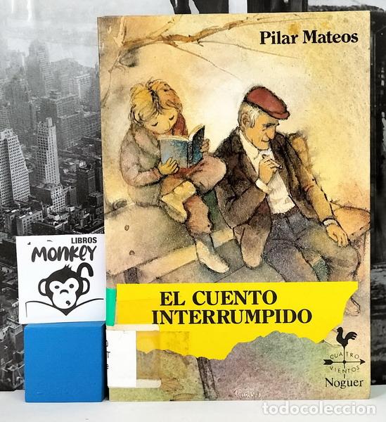 Libros: El cuento interrumpido - Pilar Mateos - Foto 1