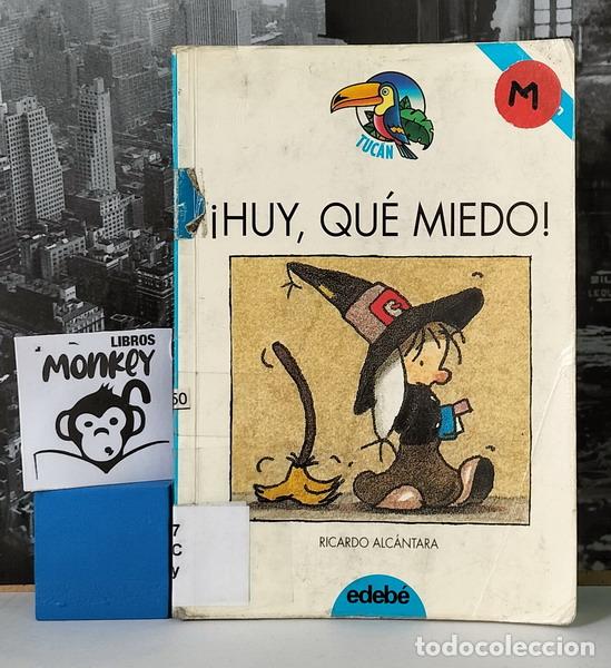 Libros: &iexcl;Huy, qu&eacute; miedo! - Ricardo Alc&aacute;ntara - Foto 1