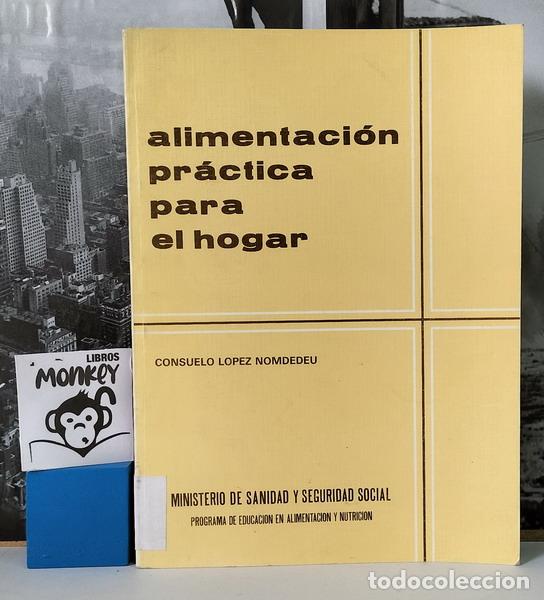 Libros: Alimentaci&oacute;n pr&aacute;ctica para el hogar - Consuelo L&oacute;pez Nomdedeu - Foto 1