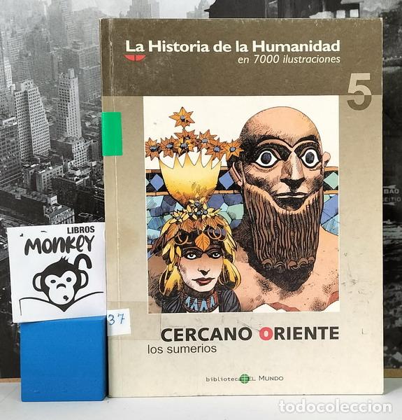 Libros: Cercano Oriente. Los Sumerios. La Historia de la Humanidad. - Alberto Cabado - Foto 1