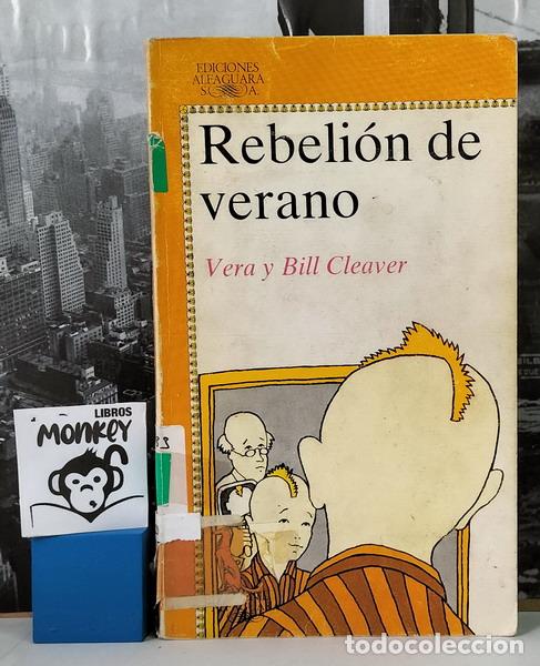 Libros: Rebeli&oacute;n de verano - Vera y Bill Cleaver - Foto 1