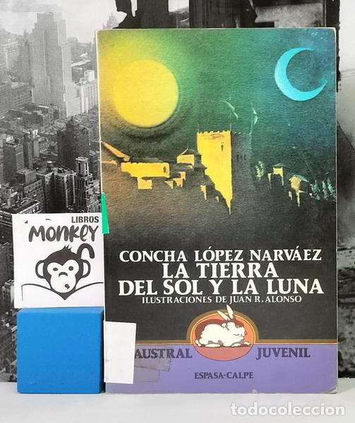 Libros: La tierra del Sol y la Luna - Concha L&oacute;pez Narv&aacute;ez - Foto 1