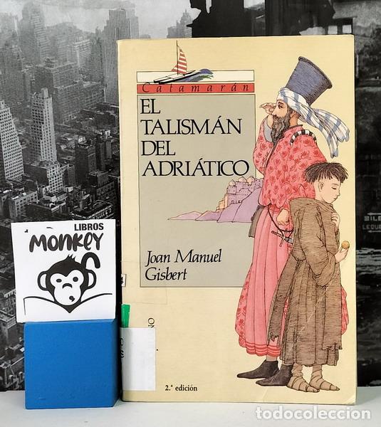 Libros: El talism&aacute;n del Adri&aacute;tico - Joan Manuel Gisbert - Foto 1