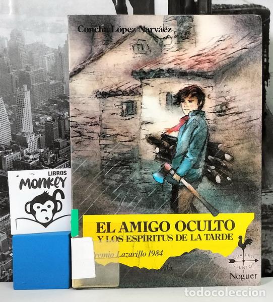 Libros: El amigo oculto y los esp&iacute;ritus de la tarde - Concha L&oacute;pez Narv&aacute;ez - Foto 1