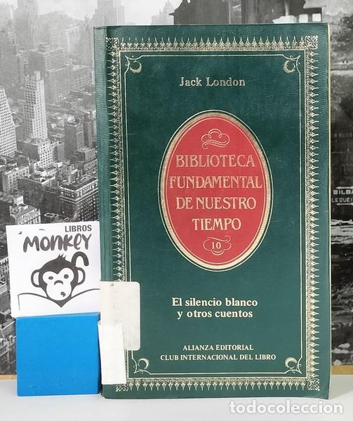 Libros: El silencio blanco y otros cuentos - Jack London - Foto 1