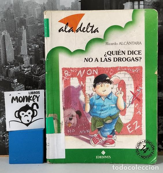 Libros: &iquest;Qui&eacute;n dice no a las drogas? - Ricardo Alc&aacute;ntara - Foto 1