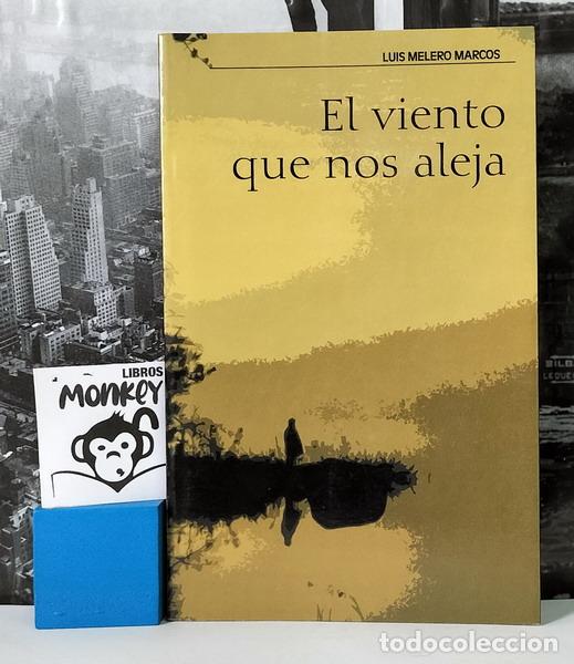 Libros: El viento que nos aleja - Luis Melero Marcos - Foto 1