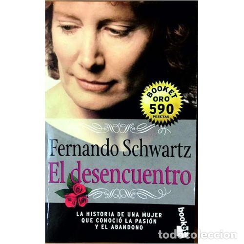 Libros: El Desencuentro - Fernando Schwartz - Foto 1